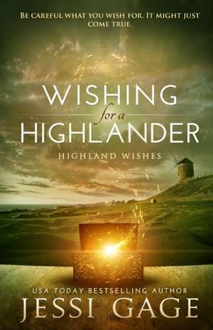 Wishing for a Highlander de Jessi Gage