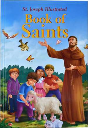 St. Joseph Illustrated Book of Saints de Thomas Donaghy