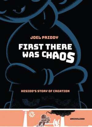 First There Was Chaos de Joel Priddy