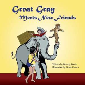 Great Gray Meets New Friends de Beverly Davis