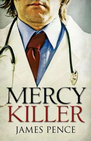 Mercy Killer de James Pence