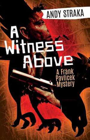 A Witness Above de Andy Straka