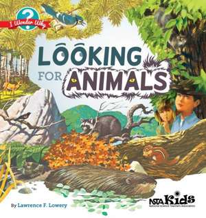 Looking for Animals de Lawrence F. Lowery