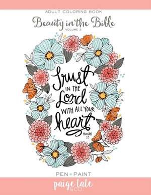 Beauty in the Bible, Volume 2: Adult Coloring Book de Paige Tate