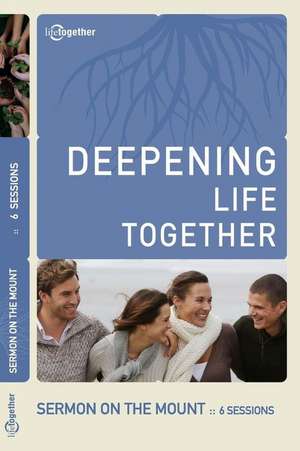 Sermon on the Mount (Deepening Life Together) 2nd Edition