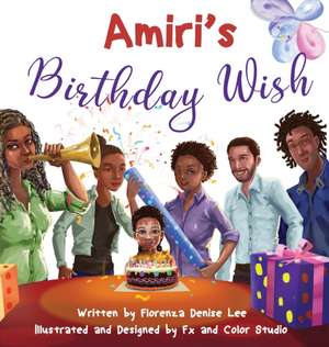 Amiri's Birthday Wish de Florenza Denise Lee