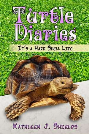 Turtle Diaries de Kathleen J. Shields