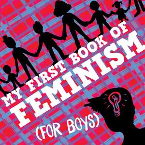 My First Book Of Feminism (for Boys) de Julie Merberg