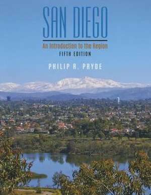 San Diego: An Introduction to the Region de Philip R. Pryde