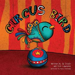 Circus Bird de Jill Croft