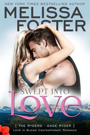 Swept into Love (Love in Bloom: The Ryders): Gage Ryder de Melissa Foster