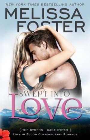 Swept into Love (Love in Bloom de Melissa Foster