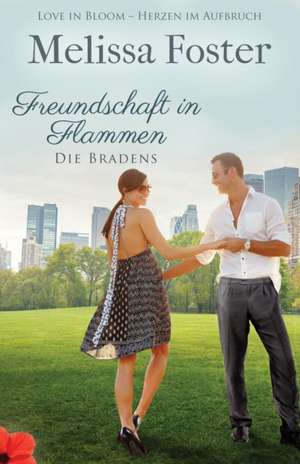 Foster, M: Freundschaft in Flammen