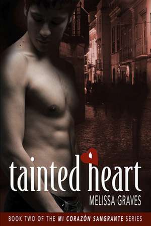 Tainted Heart de Melissa Graves