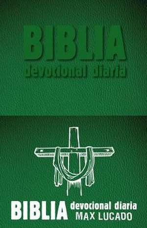 Biblia Devocional Diaria - Verde de Max Lucado