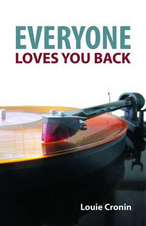 Everyone Loves You Back de Louie Cronin