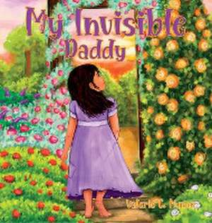 My Invisible Daddy de Valerie C. Mu¿oz