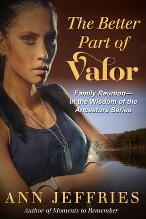 The Better Part of Valor de Ann Jeffries