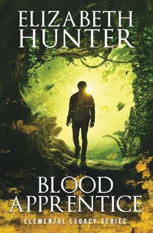 Blood Apprentice de Elizabeth Hunter