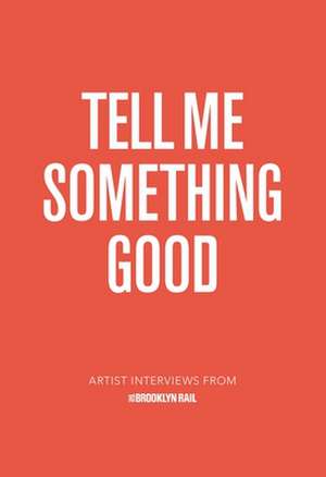 TELL ME SOMETHING GOOD de Jarrett Earnest