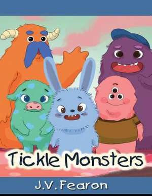 Tickle Monsters de J. V Fearon