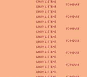 Drum Listens to Heart de Anthony Huberman