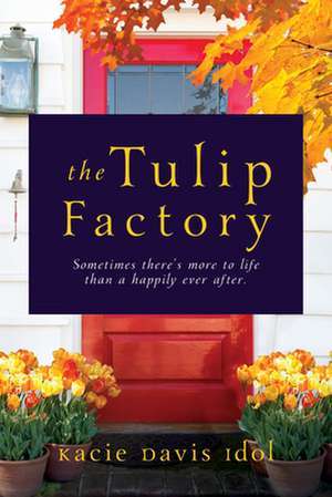 The Tulip Factory de Kacie Davis Idol