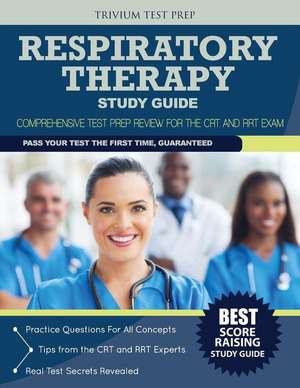 Respiratory Therapy Study Guide de Trivium Test Prep