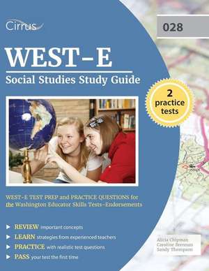 West-E Social Studies Study Guide: West-E Test Prep and Practice Questions for the Washington Educator Skills Tests-Endorsements de West-E Social Studies Exam Prep Team