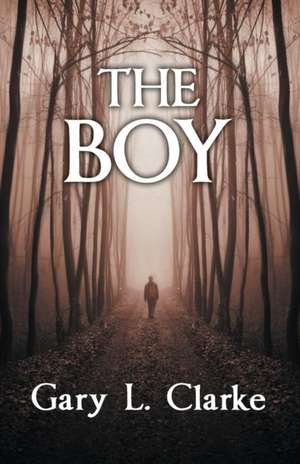 The Boy de Gary L Clarke