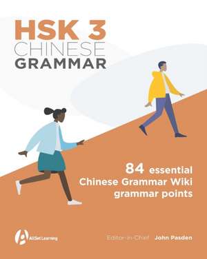 HSK 3 Chinese Grammar de John Pasden