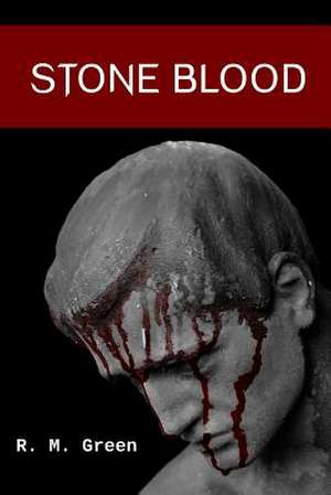 Stone Blood de R. M. Green