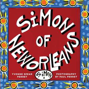 Simon of New Orleans de Yvonne Spear Perret