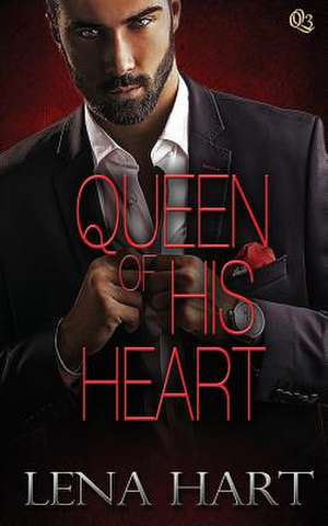 Queen of His Heart de Lena Hart