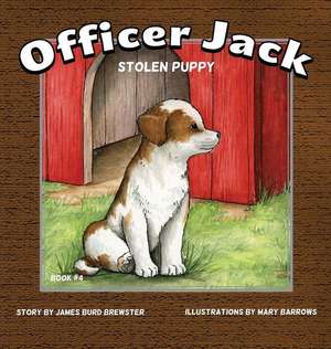 Officer Jack - Book 4 - Stolen Puppy de James Burd Brewster