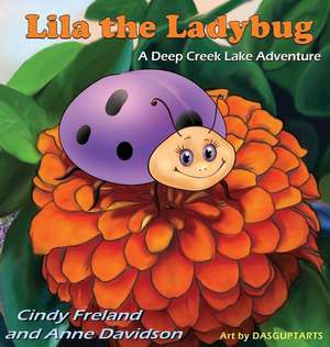 Lila the Ladybug de Cindy Freland