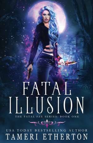 Fatal Illusion de Tameri Etherton