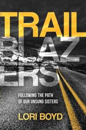 Trailblazers de Lori Boyd