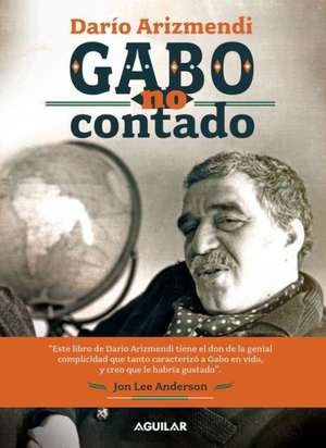 Gabo no contado de Darío Arizmendi