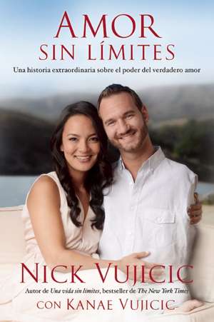 Amor sin límites de Nick Vujicic