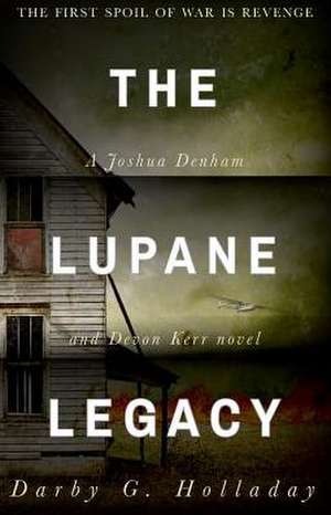 The Lupane Legacy de Darby G. Holladay