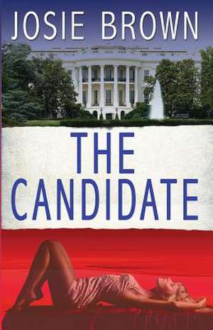 The Candidate de Josie Brown