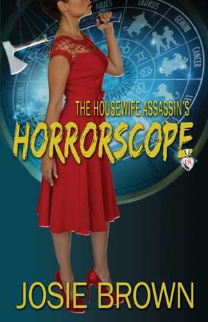 The Housewife Assassin's Horrorscope de Josie Brown