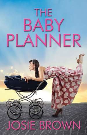 The Baby Planner de Josie Brown