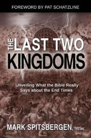 The Last Two Kingdoms de Mark Spitsbergen