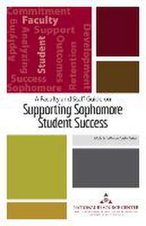 A Faculty and Staff Guide on Supporting Sophomore Student Success de Julie Tetley