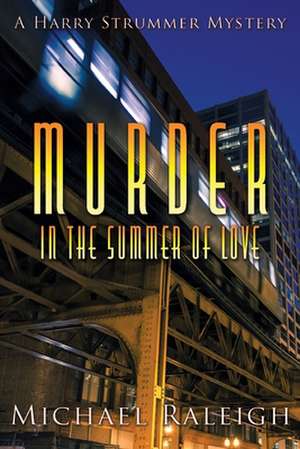 Murder in the Summer of Love de Michael Raleigh