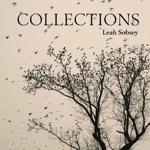 Collections: Birds Bones and Butterflies de Leah Sobsey