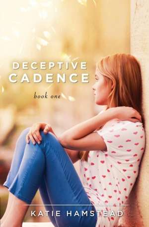 Deceptive Cadence de Katie Hamstead