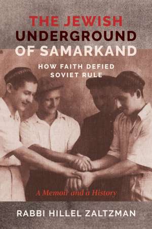 The Jewish Underground of Samarkand de Hillel Zaltzman